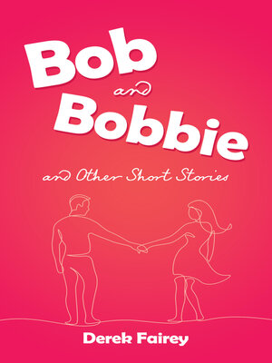 cover image of Bob and Bobbie and Other Short Stories